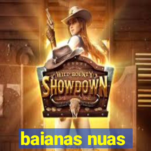 baianas nuas